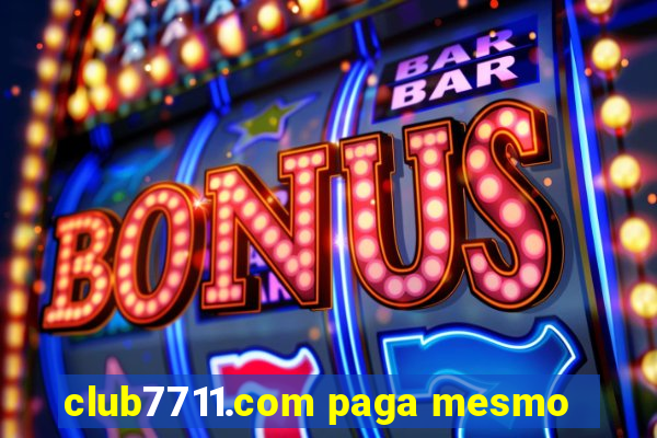 club7711.com paga mesmo